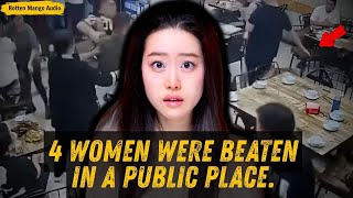 4 Women Brutally Attacked in China — And Everyone Saw It Online | Stephanie Soo