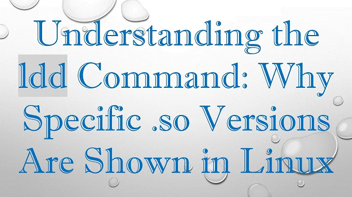 Understanding the ldd Command: Why Specific .so Versions Are Shown in Linux