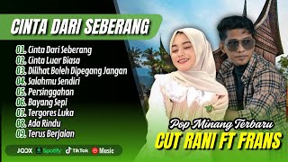 Cut Rani Ft Frans  Cinta Dari Seberang  Cinta Luar Biasa  Salahmu Sendiri  Lagu Minang Melayu