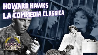 Howard Hawks e la Commedia Classica | GORILLA ACADEMY - Corso di Storia del Cinema Pt. 13