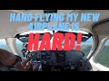 Hand flying my New Airplane is HARD!