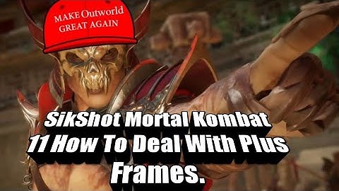 Mortal Kombat 11 How To Deal With Plus Frame Moves