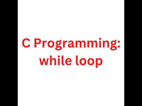 while loop || C programming || Lecture 5 - YouTube