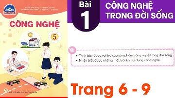 Công nghệ lớp 5 chân trời sáng tạo bài 1 - Công nghệ trong đời sống