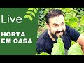 Horta Em Casa Live