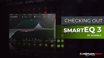 Checking out SmartEQ 3 from Sonible!