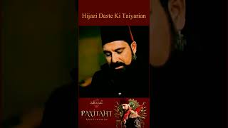 Hijazi Daste Ki Taiyarian |Sultan Abdul Hamid |Kingofpyaitaht |