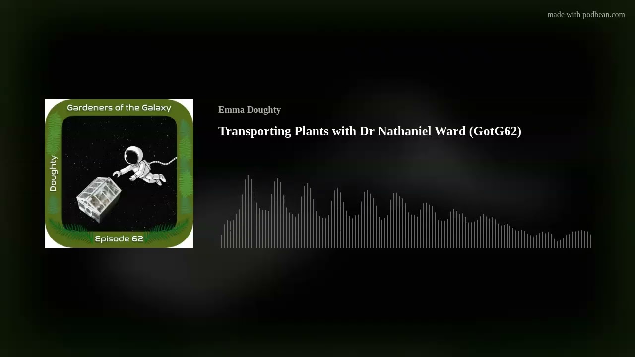 Transporting Plants with Dr Nathaniel Ward (GotG62)