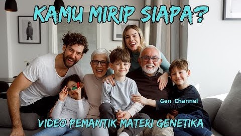 Genetika, Video Pemantik Untuk Mengeksplorasi Rasa Penasaran Pada Materi Genetika
