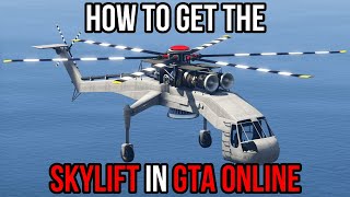 This is the only way to get the Skylift in GTA Online