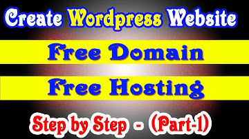 How to Create Free Website with Free Domain and Hosting - Part-1