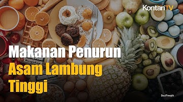 4 Jenis Makanan yang Efektif Mencegah dan Menurunkan Asam Lambung Tinggi