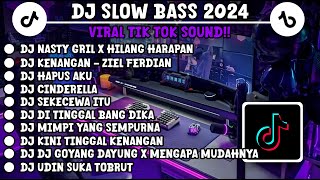 Dj Slowbass Terbaru 2024dj Nasty Girl X Hilang Harapan Viral Tik Tok Sound 2024