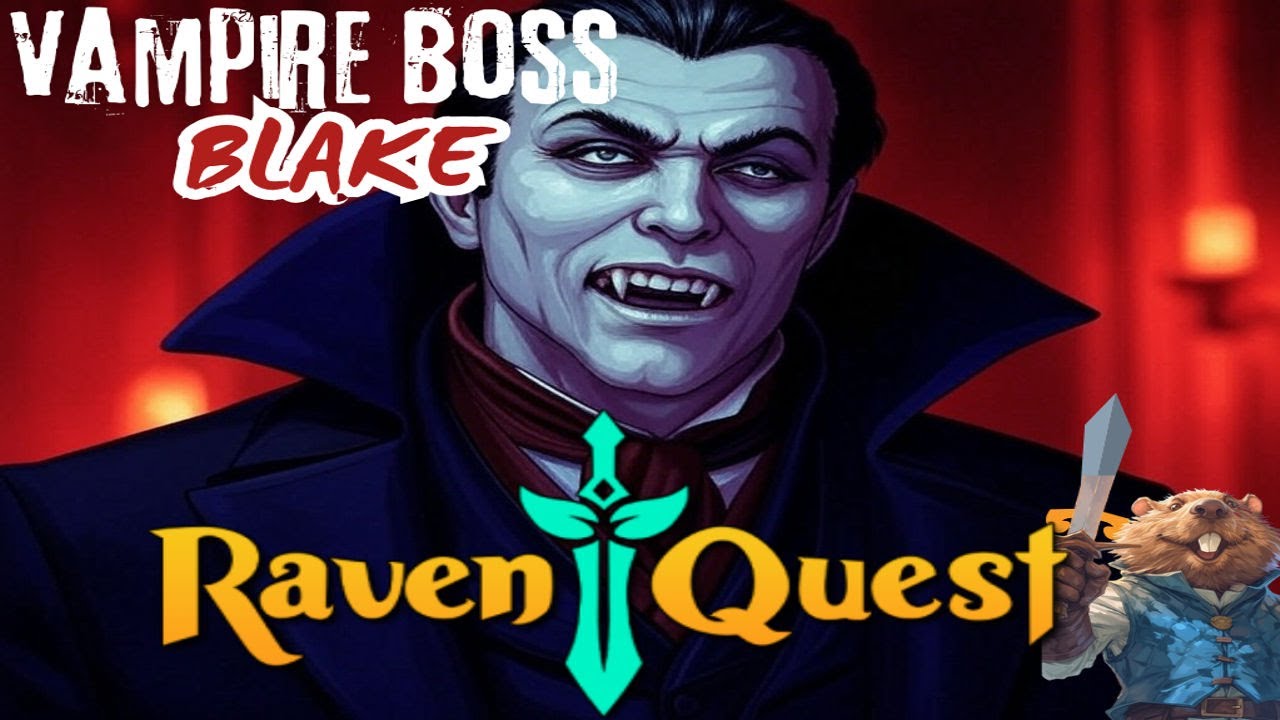 RavenQuest: Lords of Blood: Part 2 (A Bloody Reception) Full Blake Boss fight!! Level 52