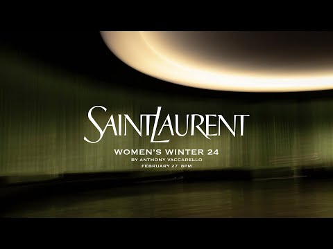 SAINT LAURENT - WOMEN'S WINTER 24 SHOW