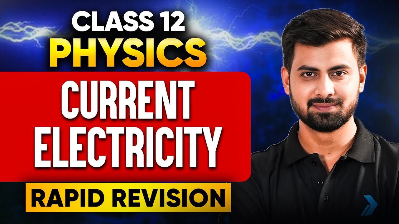 Current Electricity Class 12 One Shot | Full Chapter Revision + PYQs Board Exam 2026 