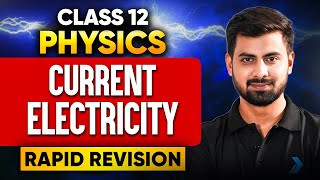 Current Electricity Class 12 One Shot | Full Chapter Revision + PYQs Board Exam 2026 #infinitylearn