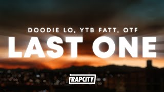 Doodie Lo, YTB Fatt, Only The Family - Last One (Lyrics)