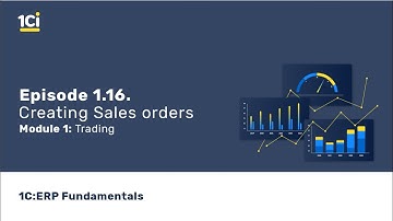 1C:ERP Fundamental Training Course - Trading. Creating Sales Orders. Episode 1.16