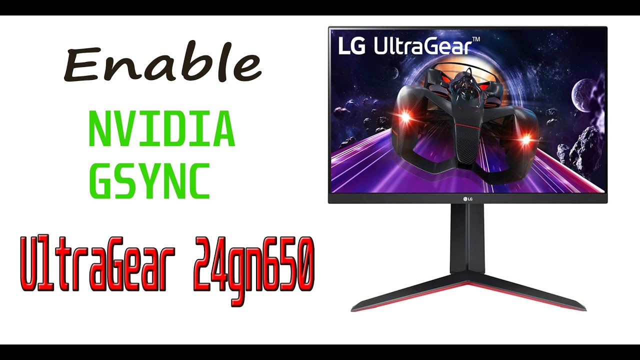 Enable gsync on lg ultragear 24gn650 youtube