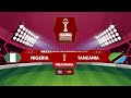 TBCLIVE NIGERIA 2 VS 1 TANZANIA UWANJA WA COMPLEXE SPORTIF DE FES M0ROCCO 