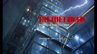 Infidelity - Paola Jara x Jessi Uribe |  Trailer