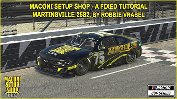 iRacing Maconi A-Fixed Martinsville Guide to Qualifying and Race 25S2