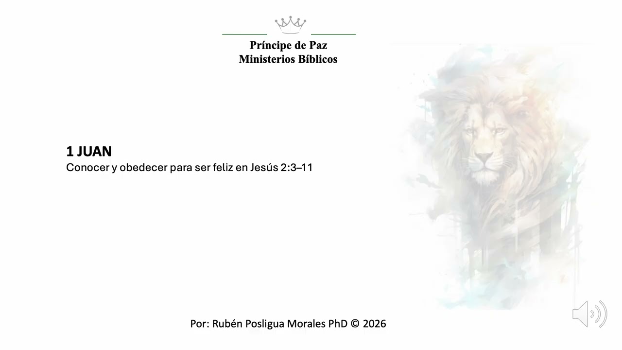 1 JUAN  Conocer y obedecer para ser feliz en Jesús 2-3–11