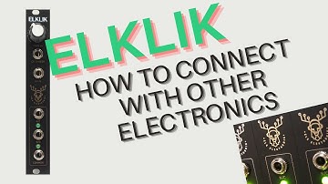How to Connect ELKLIK with Other Electronics