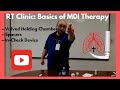RT Clinic: Basics of using an MDI (Meter Dose Inhaler)+ Bonus clip on an Inspiratory Training Device