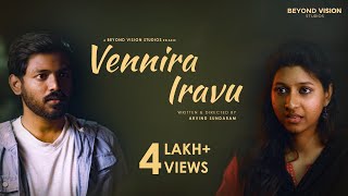 Vennira Iravu - Tamil Short Film | Ishwarya Baaskar, Maathevan | Beyond Vision Studios | CC