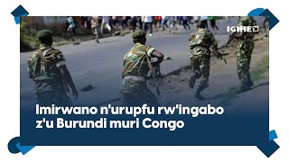 Ibyago by’ingabo z’u Burundi muri RDC||SADC yinjiye mu mirwano