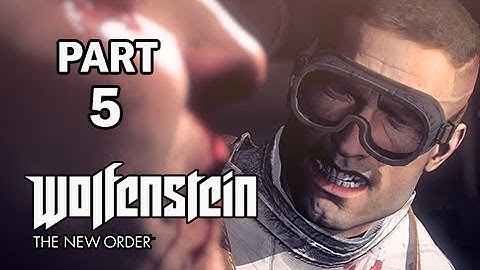 Wolfenstein: The New Order Walkthrough Part 5 - Meet Dr. Chainsaw (PS4 Gameplay Commentary)