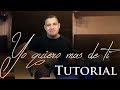 🎶 YO QUIERO MAS DE TI - Guitarra Tutorial  🎶