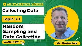 AP Statistics: Topic 3.3 Random Sampling and Data Collection