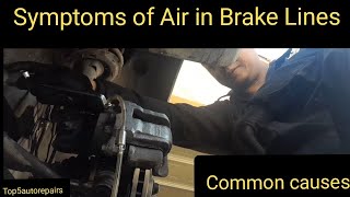 SYMPTOMS OF AIR TRAPPED IN BRAKE LINES & COMMON CAUSES