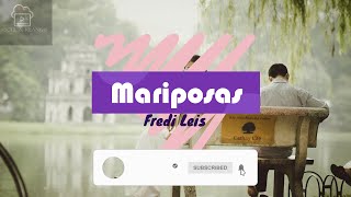 Mariposas - Fredi Leis (Letra/Lyrics HD) 2021