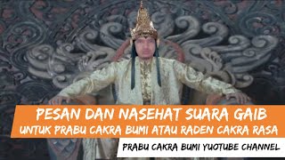 PESAN DAN NASEHAT RESIH KUNCUNG PUTIH UNTUK PRABU CAKRA BUMI ATAU RADEN CAKRA RASA