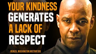 5 Reasons Why Your Kindness Makes People Not Respect You | Denzel Washington