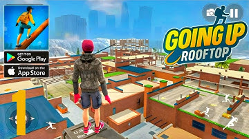 Going Up Rooftop – Parkour 3D Gameplay Early Access (Android Ios) Part 1