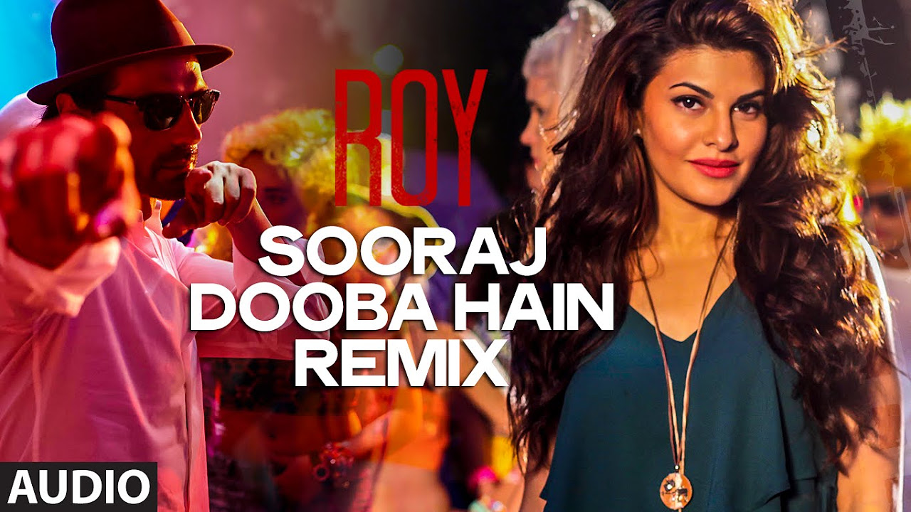 Sooraj Dooba Hain REMIX by DJ KIRAN KAMATH  Roy  Amaal Mallik  T SERIES