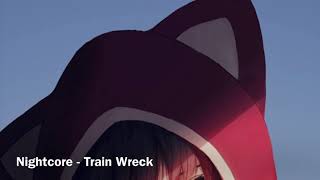 Nightcore - Train Wreck Resimi