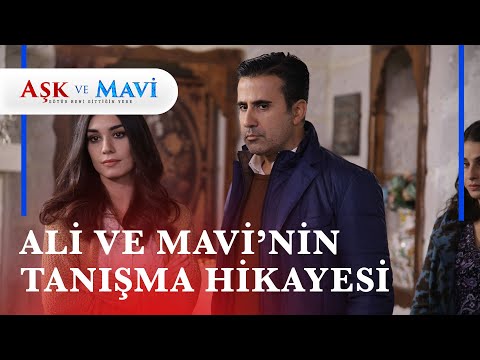 Mavi ve Ali'nin hikayesi 💖 - Aşk ve Mavi Özel Sahneler