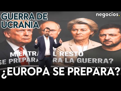 GUERRA DE UCRANIA: &iquest;Trump sigue buscando la paz mientras Rusia y Europa se preparan para la guerra?