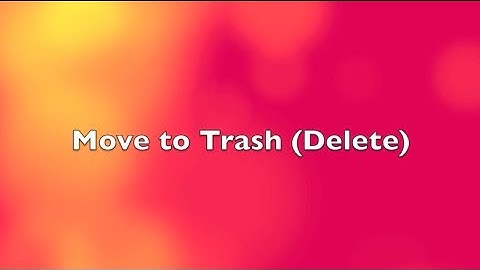 Move files or folders to Trash (delete) on Mac (Shortcut)