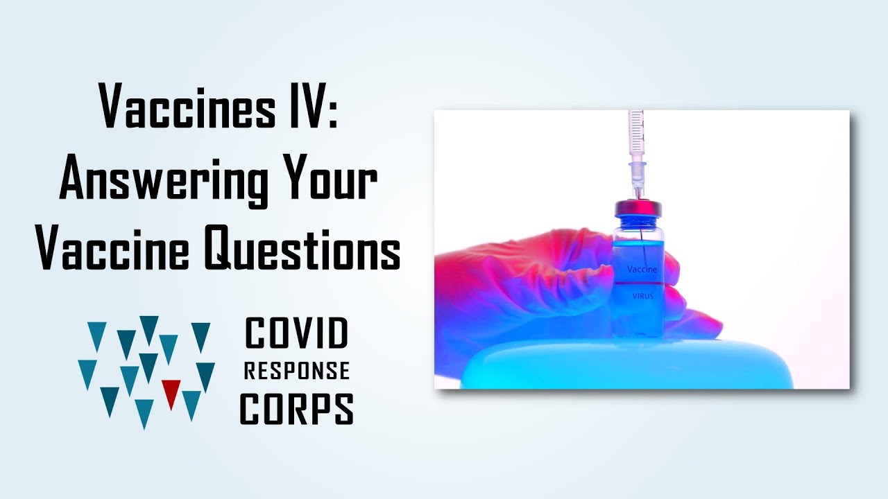 Vaccines, Part IV. Answering Your Vaccine Questions