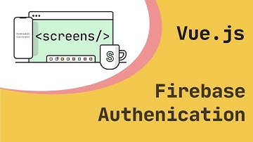 Vue.js + Firebase Auth + Vuex + Router | Javascript