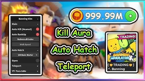Roblox Banning Simulator X Script - Kill Aura | Auto Hatch & More