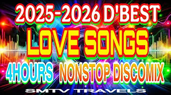 ❣️LOVE SONGS💫2025-2026 D’BEST💥4 HOURS NONSTOP DISCOMIX ❣️LOVE SONGS💫2025-2026 D’BEST💥4 HOURS NONSTOP DISCOMIX