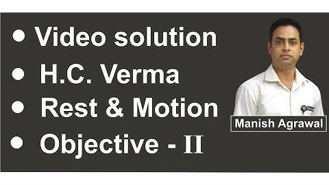 Bindal Classes II Physics || HC  Verma Questions || Class 11th II Rest & Motion || Objective 2